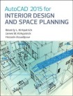 AutoCAD 2015 for Interior Design and Space Planning
