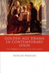 Golden Age Drama in Contemporary Spain