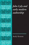 John Lyly and Early Modern Authorship