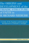 Origins and Development of the Triadic Structure of Faith in H. Richard Niebuhr