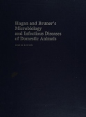 Hagan and Bruner's Microbiology and Infectious Diseases of Domestic Animals