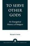To Serve Other Gods