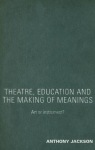 Theatre, Education and the Making of Meanings