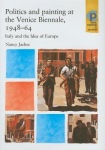 Politics and Painting at the Venice Biennale, 1948–64