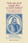 ‘Who the Devil Taught Thee So Much Italian?’