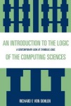 Introduction to the Logic of the Computing Sciences