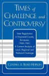 Times of Challenge and Controversy