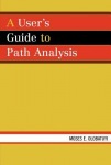 User's Guide to Path Analysis