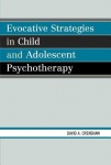 Evocative Strategies in Child and Adolescent Psychotherapy