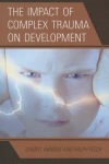 Impact of Complex Trauma on Development