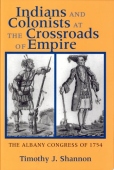 Indians and Colonists at the Crossroads of Empire