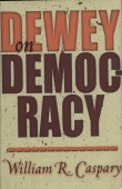 Dewey on Democracy