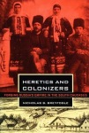 Heretics and Colonizers