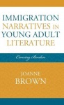 Immigration Narratives in Young Adult Literature