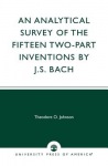 Analytical Survey of the Fifteen Two-Part Inventions by J. S. Bach
