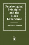 Psychological Principles and the Black Experience