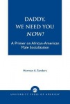Daddy, We Need You Now!