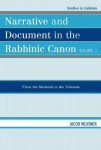 Narrative and Document in the Rabbinic Canon: From the Mishnah to the Talmuds