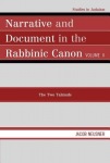 Narrative and Document in the Rabbinic Canon: The Two Talmuds