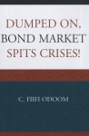 Dumped on, Bond Market Spits Crises!