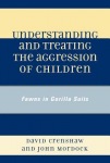 Understanding and Treating the Aggression of Children