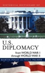Historical Dictionary of U.S. Diplomacy from World War I through World War II