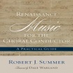 Renaissance Music for the Choral Conductor