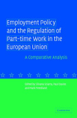 Employment Policy and the Regulation of Part-time Work in the European Union