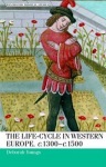 Life–Cycle in Western Europe, C.1300–C.1500