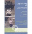 Capitalizing on Catastrophe