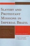 Slavery and Protestant Missions in Imperial Brazil