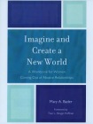 Imagine & Create A New World