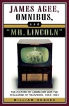 James Agee, Omnibus, and Mr. Lincoln
