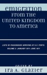 Emigration from the United Kingdom to America: Lists of Passengers Arriving at U.S. Ports, January 1871 - June 1871