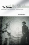Cinema and Its Shadow