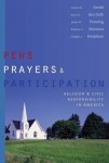 Pews, Prayers, and Participation