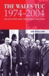 Wales TUC, 1974-2004