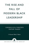 Rise and Fall of Modern Black Leadership