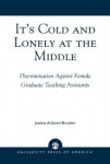 It's Cold and Lonely at the Middle