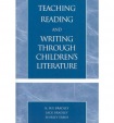 Teaching Reading and Writing Through Children's Literature