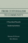 From Custodialism to Community