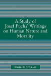 Study of Joseph Fuch's Writings on Human Nature and Morality