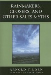 Rainmakers, Closers, and Other Sales Myths