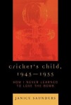 Cricket's Child, 1945-1955
