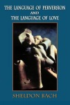 Language of Perversion and the Language of Love