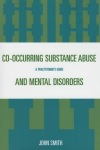 Co-occurring Substance Abuse and Mental Disorders
