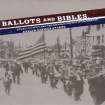 Ballots and Bibles