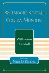 Willmoore Kendall Contra Mundum