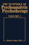 Technique of Psychoanalytic Psychotherapy Vol. II