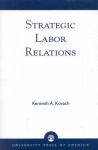Strategic Labor Relations